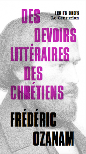 "Des devoirs littéraires des chrétiens", Frédéric Ozanam