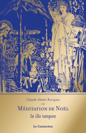 Méditation de Noël. In illo tempore